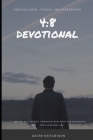 4: 8 Devotional: Biblical Faith, Fitness, and Fatherhood By Keith Hutchison Cover Image