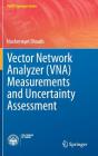 Vector Network Analyzer (Vna) Measurements and Uncertainty Assessment (Polito Springer) By Nosherwan Shoaib Cover Image