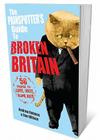The Painspotter's Guide to Broken Britain: 50 People to Love, Hate, Blame, Rate Cover Image