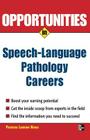 Opportunities in Speech Language Pathology (Opportunities In...Series) By Patricia Larkins Hicks Cover Image