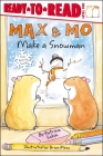 Max & Mo Make a Snowman: Ready-to-Read Level 1 By Patricia Lakin, Brian Floca (Illustrator) Cover Image
