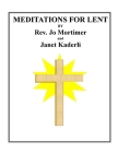 Meditations for Lent By Janet Kaderli, Jo Mortimer Cover Image