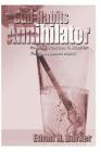 The Bad-Habits Annihilator: Powerful Techniques To Slaughter The Most Stubborn Habits! By Ethan H. Barker Cover Image