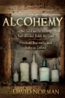 Alcohemy: The Solution to Ending Your Alcohol Habit for Good-Privately, Discreetly, and Fully in Control By David Norman Cover Image