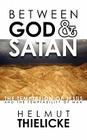 Between God and Satan: The Temptation of Jesus and the Temptability of Man Cover Image