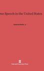 Free Speech in the United States By Jr. Chafee, Zechariah Cover Image