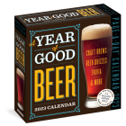 A Year of Good Beer Page-A-Day Calendar 2023: Craft Beers, Beer Quizzes, Trivia & More By Amahl Turczyn, Workman Calendars Cover Image