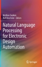 Natural Language Processing for Electronic Design Automation By Mathias Soeken (Editor), Rolf Drechsler (Editor) Cover Image