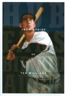 Hub Fans Bid Kid Adieu: John Updike on Ted Williams: A Library of America Special Publication By John Updike Cover Image