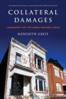 Collateral Damages: Landlords and the Urban Housing Crisis (American Sociological Association's Rose Series) By Meredith Greif Cover Image