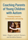 Coaching Parents of Young Children with Autism: Promoting Connection, Communication, and Learning Cover Image