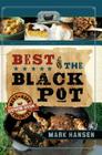 Best of the Black Pot: Must-Have Dutch Oven Favorites By Mark Hansen Cover Image