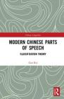Modern Chinese Parts of Speech: Classification Theory Cover Image