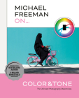 Michael Freeman on Color and Tone: The Ultimate Photography Masterclass Cover Image