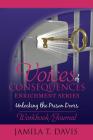 Voices of Consequences Enrichment Series Unlocking the Prison Doors: Workbook/Journal By Jamila T. Davis Cover Image