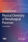 Physical Chemistry of Metallurgical Processes, Second Edition (Minerals) By Mohammad Shamsuddin Cover Image