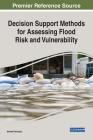 Decision Support Methods for Assessing Flood Risk and Vulnerability By Ahmed Karmaoui (Editor) Cover Image