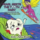 Pearl Meets the Tooth Fairy By Esther Loftus Esther Loftus Gough Cover Image