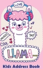 Kids Address Book: Cute Address Book for Kids Address Book Birthday Notes for Boys, Girls, Teens, Family with Kawaii LLAMA Cute Pink Cove Cover Image