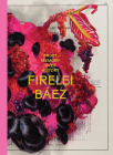 Firelei Báez: Trust Memory Over History Cover Image