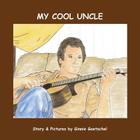 My Cool Uncle By Ginnie Goetschel Cover Image