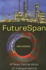 Futurespan: Forging a Workable Solution to America's Energy Crisis By Dan Hodges Cover Image