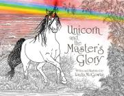 Unicorn and the Master's Glory Cover Image