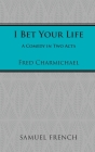 I Bet Your Life By Fred Charmichael Cover Image