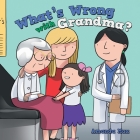 What's Wrong with Grandma? By Amanda Max Cover Image