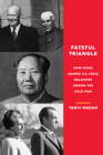Fateful Triangle: How China Shaped U.S.-India Relations During the Cold War Cover Image