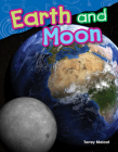 Earth and Moon (Science: Informational Text) By Torrey Maloof Cover Image