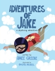 Adventures of Jake A Skydiving Adventure By Aimee Greene, Omayra Michael (Illustrator) Cover Image