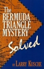 The Bermuda Triangle Mystery - Solved By Larry Kusche Cover Image