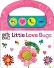World of Eric Carle: Little Love Bugs Sound Book [With Battery] By Pi Kids Cover Image