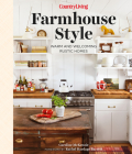 Country Living Farmhouse Style: Warm and Welcoming Rustic Homes By Caroline McKenzie Cover Image