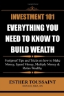 Investment 101: Everything You Need to Know to Build Wealth: Everything You Need to Know to Build Wealth Cover Image