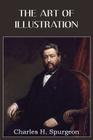 The Art of Illustration By Charles H. Spurgeon Cover Image