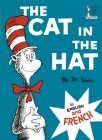 The Cat in the Hat in English and French (Beginner Books(R)) By Dr. Seuss Cover Image