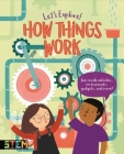 Let's Explore! How Things Work: See Inside Vehicles, Instruments, Gadgets, and More! By Jean Claude (Illustrator), Polly Cheeseman Cover Image