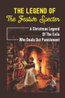 The Legend Of The Festive Specter: A Christmas Legend Of The Evils Who Deals Out Punishment: Christmas Legend By Miquel Kubasik Cover Image