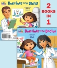 Dora Goes to the Doctor/Dora Goes to the Dentist (Dora the Explorer) (Pictureback(R)) By Random House, Robert Roper, Random House (Illustrator) Cover Image
