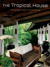 The Tropical House: Cutting Edge Design in the Philippines By Elizabeth Reyes, Luca Invernizzi Tettoni (Photographer) Cover Image