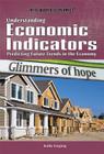 Understanding Economic Indicators (Real World Economics) By Kathy Furgang Cover Image