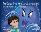 The Cucuy Stole My Cascarones / El Coco Me Robo Los Cascarones Cover Image