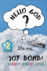 Father Knows Best: Hello God? It's Me, Joy Bomb - Children's Chapter Book Fiction for 8-12 - Silly but Serious Too! By Joy Bomb Cover Image