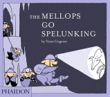 The Mellops Go Spelunking By Tomi Ungerer Cover Image