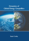 Dynamics of Global Energy Geopolitics Cover Image