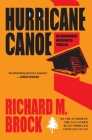 Hurricane Canoe: An Adirondack Wilderness Thriller By Richard M. Brock Cover Image