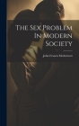 The Sex Problem In Modern Society Cover Image