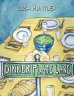 Dinner Plate Lane By Lisa Huntley Cover Image
